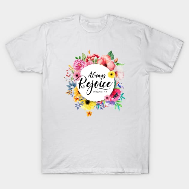 Always Rejoice T-Shirt by KA Creative Design